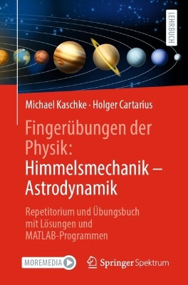 Fingeruebungen der Physik: Himmelsmechanik - Astrodynamik