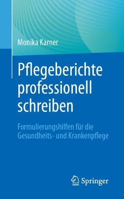 Pflegeberichte professionell schreiben