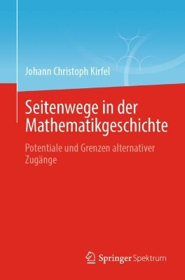 Seitenwege in der Mathematikgeschichte