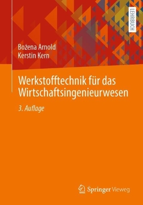 Werkstofftechnik fuer das Wirtschaftsingenieurwesen