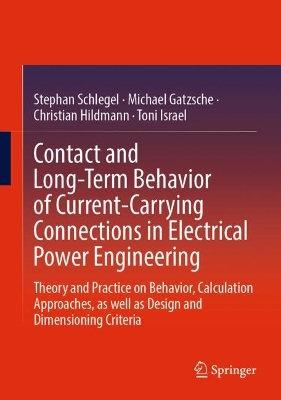 Contact and Long-Term Behavior of Current-Carrying Connections in Electrical Power Engineering