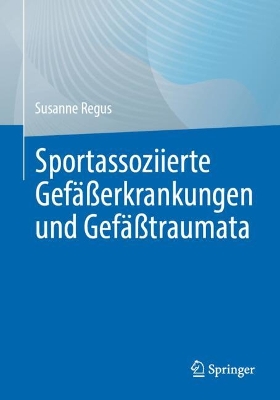 Sportassoziierte Gefaesserkrankungen und Gefaesstraumata