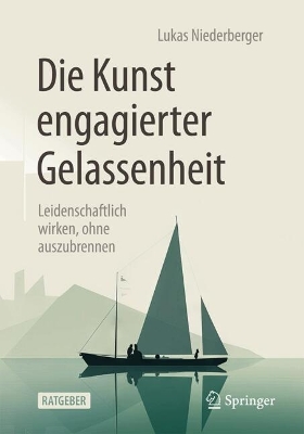 Die Kunst engagierter Gelassenheit