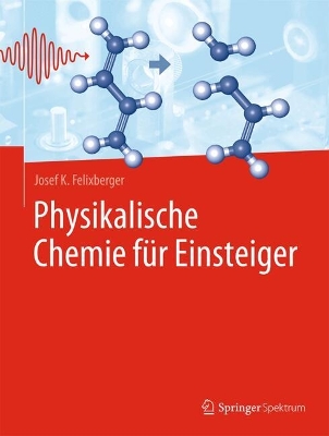 Physikalische Chemie fuer Einsteiger