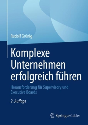 Komplexe Unternehmen erfolgreich fuehren