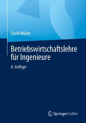 Betriebswirtschaftslehre fuer Ingenieure