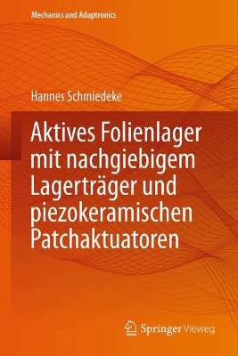 Aktives Folienlager mit nachgiebigem Lagertraeger und piezokeramischen Patchaktuatoren