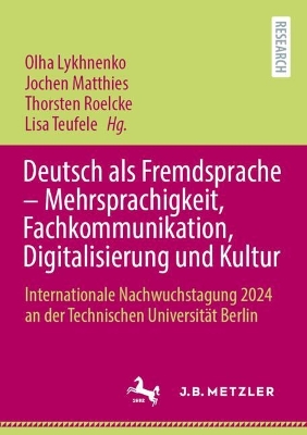 Deutsch als Fremdsprache - Mehrsprachigkeit, Fachkommunikation, Digitalisierung und Kultur