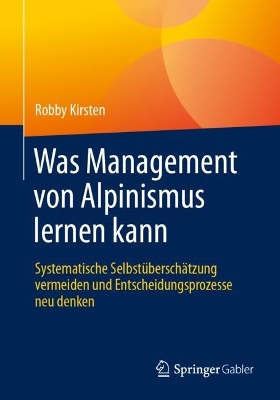 Was Management von Alpinismus lernen kann