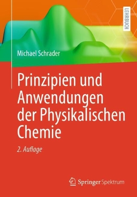 Prinzipien und Anwendungen der Physikalischen Chemie