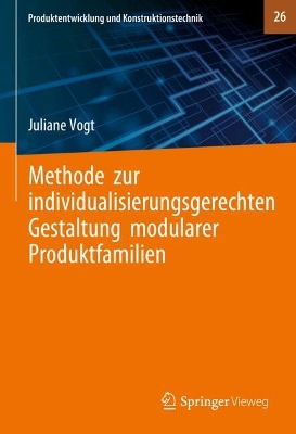 Methode zur individualisierungsgerechten Gestaltung modularer Produktfamilien