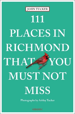 111 Places in Richmond That You Must Not Miss