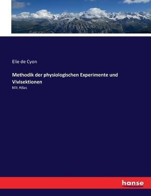 Methodik der physiologischen Experimente und Vivisektionen