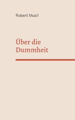 UEber die Dummheit