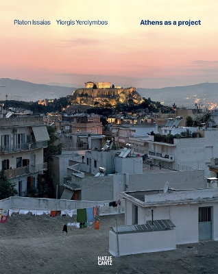 Platon Issaias / Yiorgis Yerolymbos. Athens as a Project