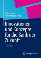 Innovationen Und Konzepte Fuer Die Bank Der Zukunft