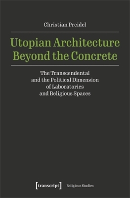 Utopian Architecture Beyond the Concrete