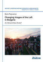 Changing Images of the Left in Bulgaria - An Old-and-New Divide?
