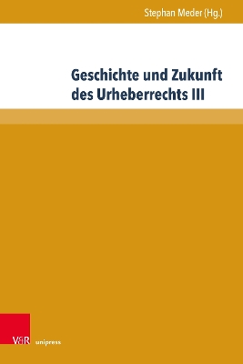 Geschichte und Zukunft des Urheberrechts III