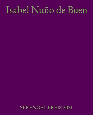 Isabel Nuno de Buen: Sprengel Prize 2021