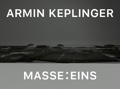 Armin Keplinger: Mass: One