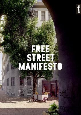 Free Street Manifesto