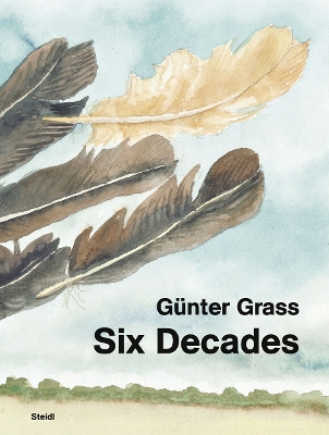Guenter Grass: Six Decades