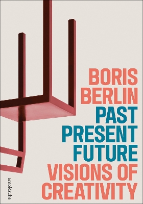 Past - Present - Future: Visions of Creativity