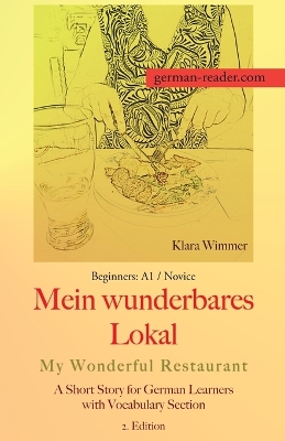 German Reader, Beginners A1/Novice - Mein wunderbares Lokal / My Wonderful Restaurant