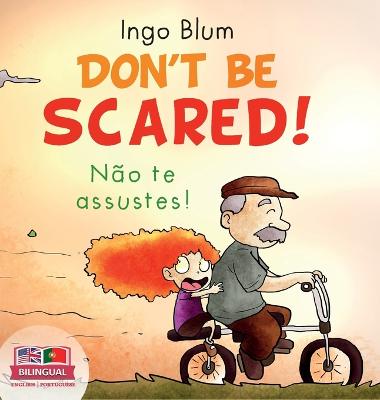 Don't be scared! - Nao te Assustes!