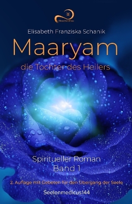 Maaryam, die Tochter des Heilers Band 1