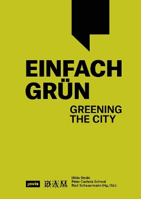 Einfach Gruen - Greening the City