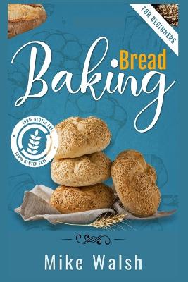 Baking Bread For Beginners