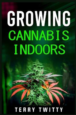 Growing Cannabis Indoors