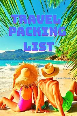 Travel Planner and Packing List - Record Vacation Planner, Trip Journal, Packing Things List, Itinerary Notes Pages, Love Traveling Gift, Notebook, Diary, Book