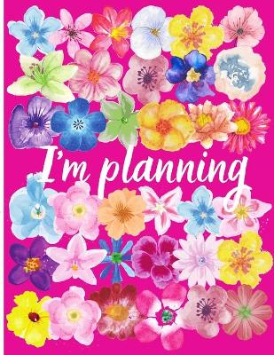 I'm planning