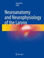Neuroanatomy and Neurophysiology of the Larynx