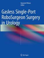 Gasless Single-Port RoboSurgeon Surgery in Urology