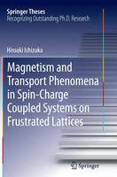 Magnetism and Transport Phenomena in Spin-Charge Coupled Systems on Frustrated Lattices