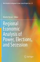Regional Economic Analysis of Power, Elections, and Secession