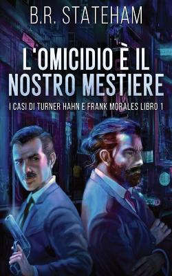 L'omicidio E Il Nostro Mestiere