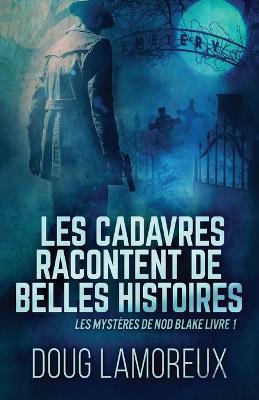 Les Cadavres Racontent de Belles Histoires