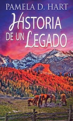 Historia de un Legado