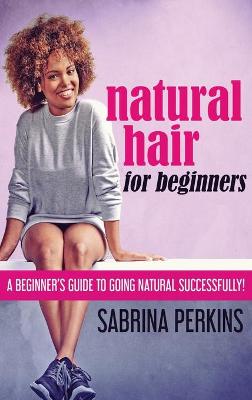 Natural Hair For Beginners