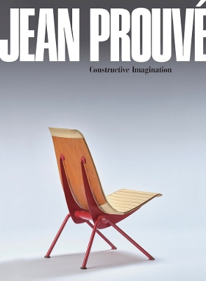 Jean Prouve: Constructive Imagination