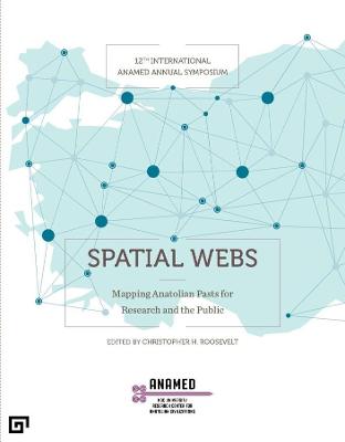 Spatial Webs - Mapping Anatolian Pasts for Research and the Public