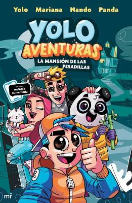 Yolo Aventuras 1. La Mansi?n de Las Pesadillas / Yolo Adventures 1. the Mansion of Nightmares