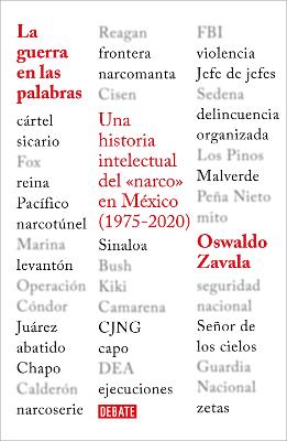 La guerra en las palabras. Una historia intelectual del <narco> en Mexico (1975 - 2020) / War Put into Words