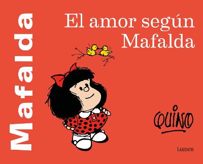 El amor segun Mafalda / Love According to Mafalda