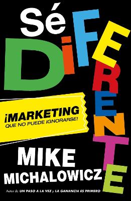 Se diferente: Marketing que no puede ignorarse / Get Different, Marketing That C an't Be Ignored!